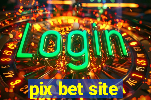 pix bet site