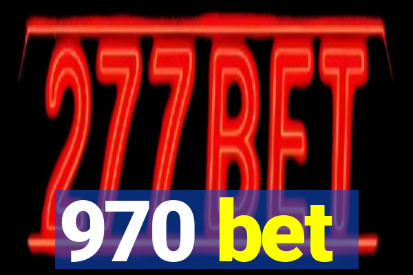 970 bet