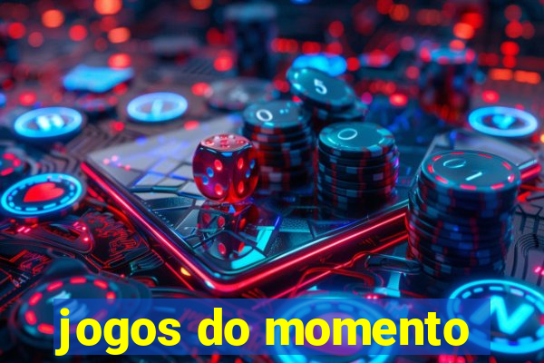 jogos do momento