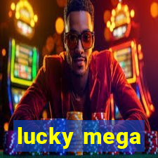 lucky mega