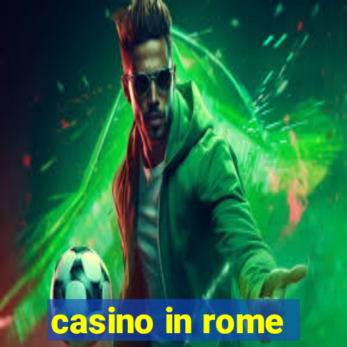 casino in rome