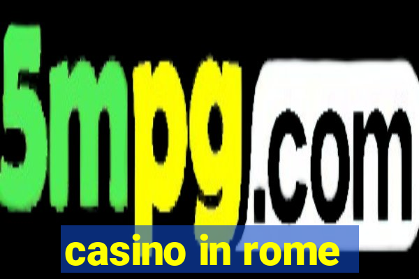 casino in rome