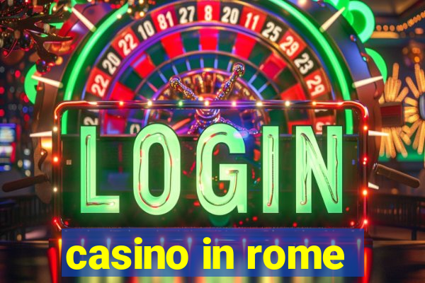 casino in rome