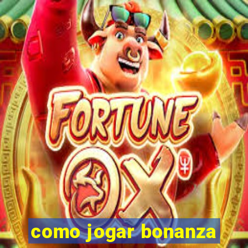 como jogar bonanza