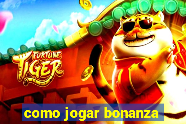 como jogar bonanza