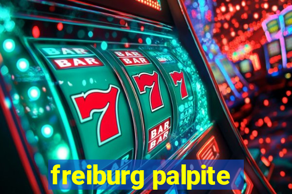 freiburg palpite