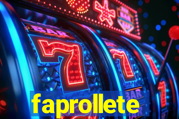 faprollete