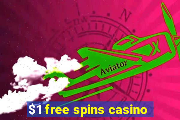 $1 free spins casino