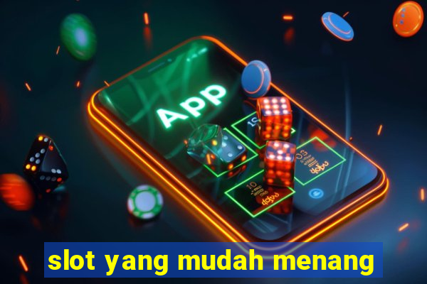 slot yang mudah menang