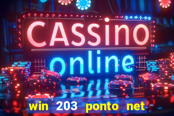 win 203 ponto net jogo download