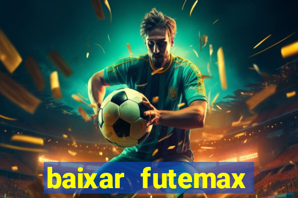 baixar futemax futebol ao vivo