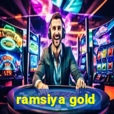 ramsiya gold