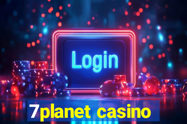 7planet casino