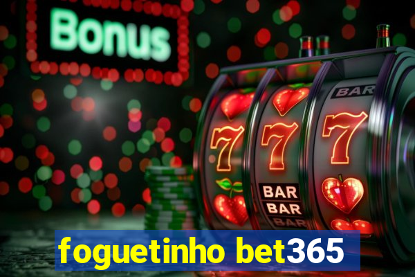 foguetinho bet365