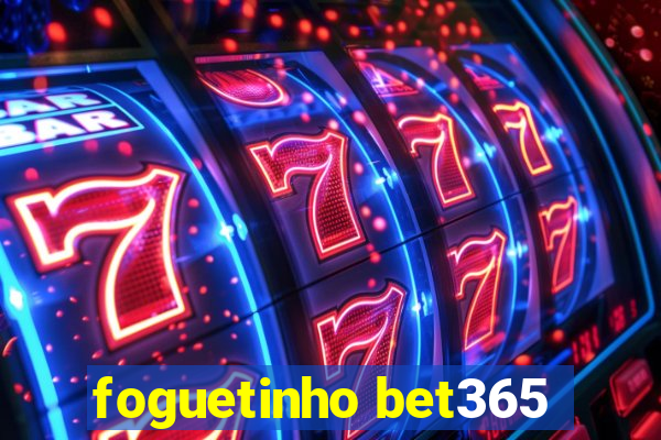 foguetinho bet365