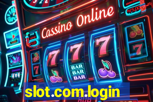 slot.com.login