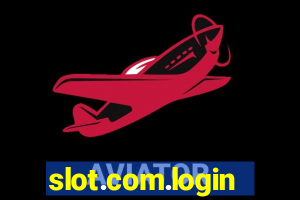 slot.com.login