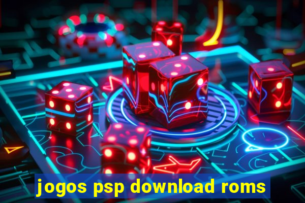 jogos psp download roms