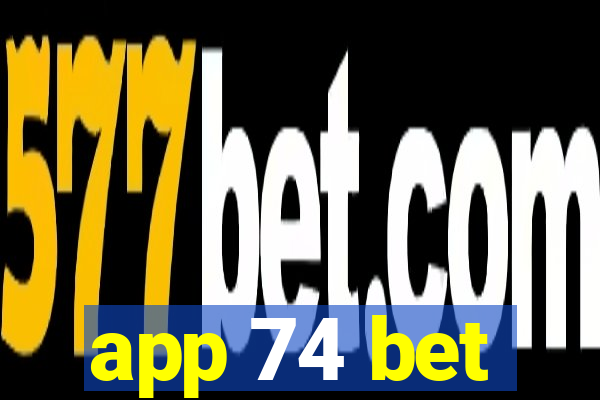 app 74 bet