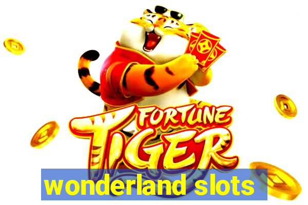 wonderland slots