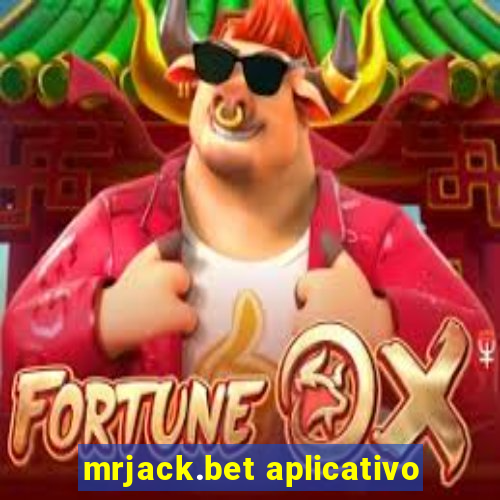 mrjack.bet aplicativo