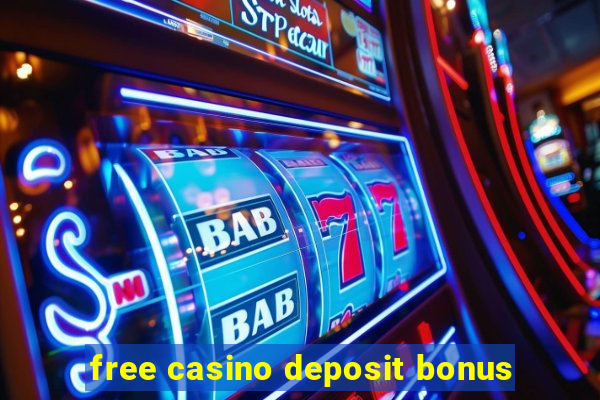 free casino deposit bonus