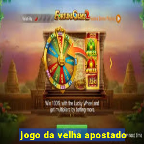 jogo da velha apostado