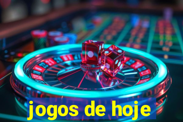 jogos de hoje