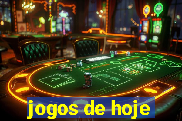 jogos de hoje