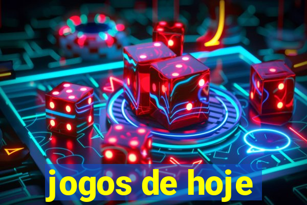 jogos de hoje