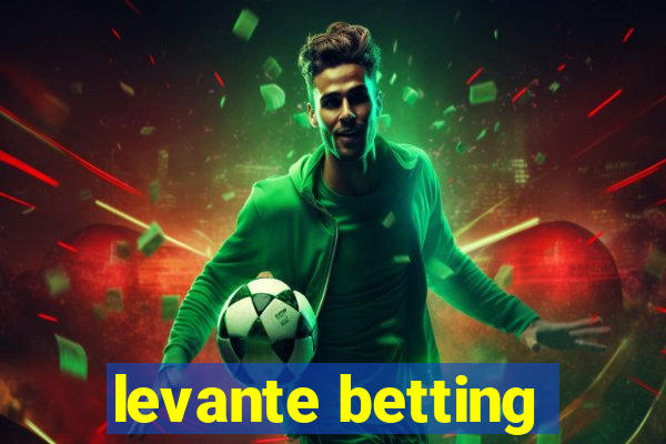 levante betting