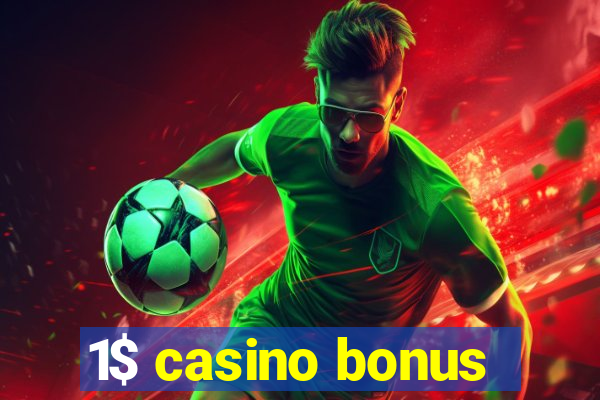 1$ casino bonus