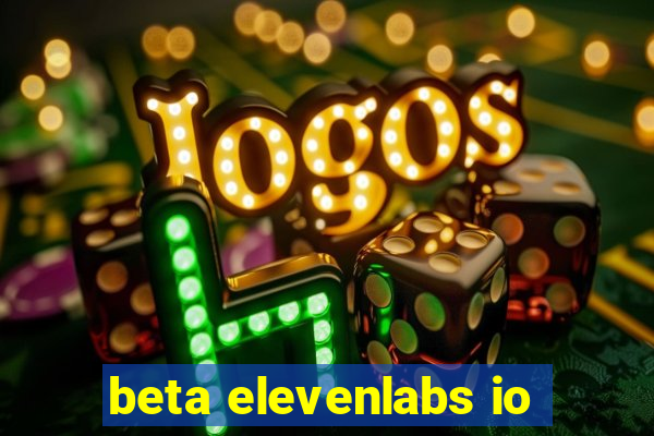 beta elevenlabs io