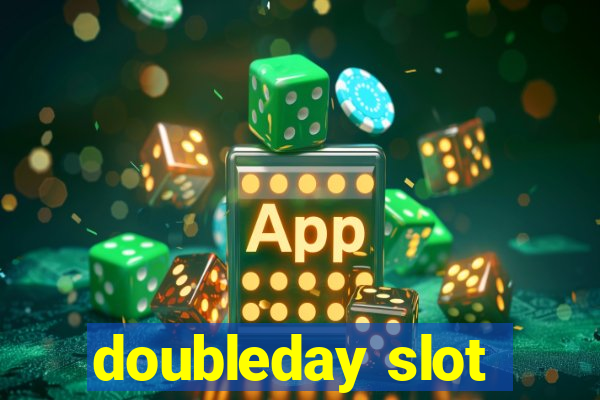 doubleday slot