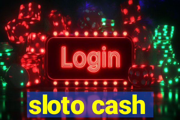 sloto cash