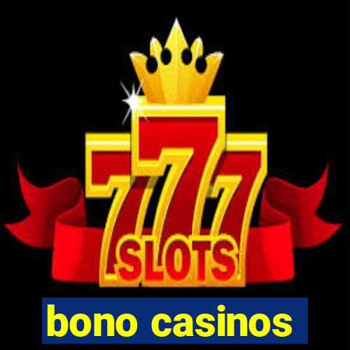 bono casinos