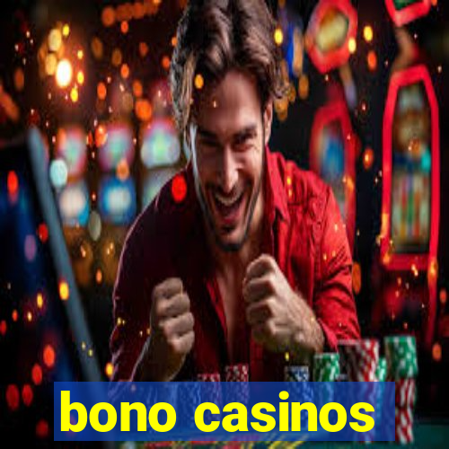 bono casinos