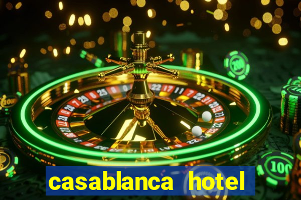 casablanca hotel and casino