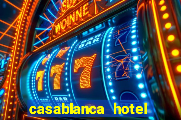 casablanca hotel and casino