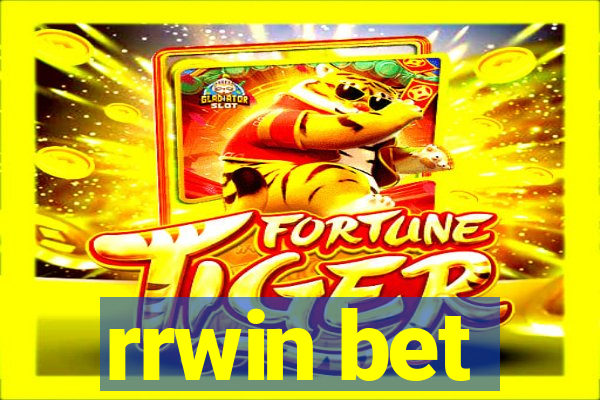 rrwin bet