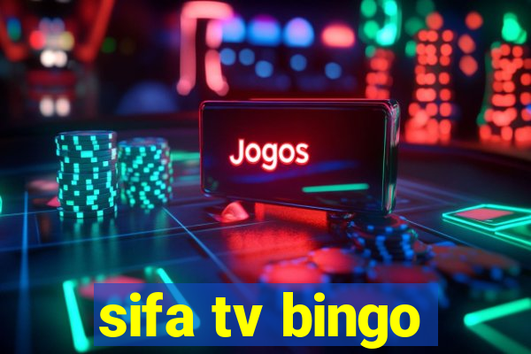 sifa tv bingo