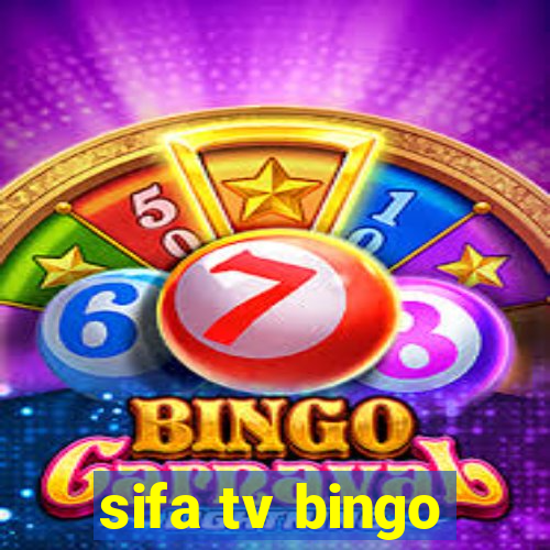 sifa tv bingo