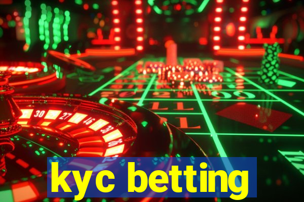 kyc betting