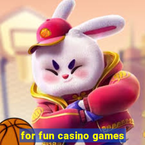 for fun casino games