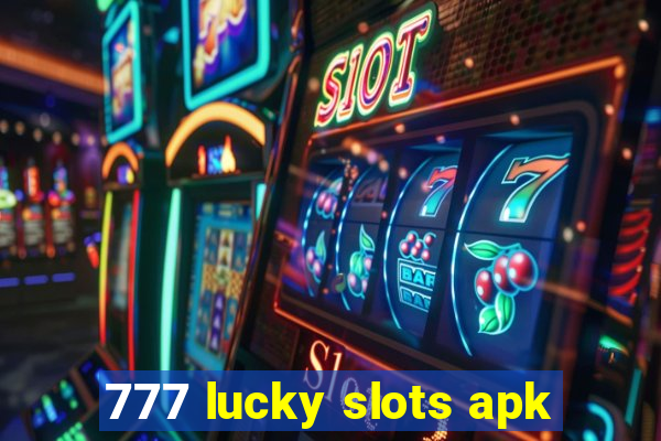 777 lucky slots apk