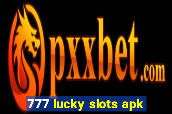 777 lucky slots apk