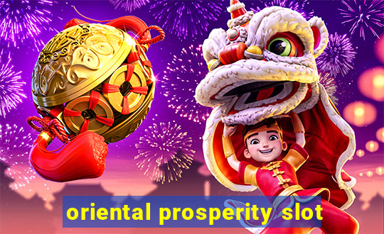 oriental prosperity slot