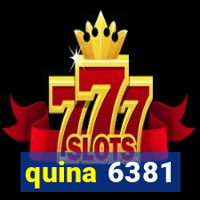 quina 6381