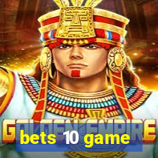 bets 10 game