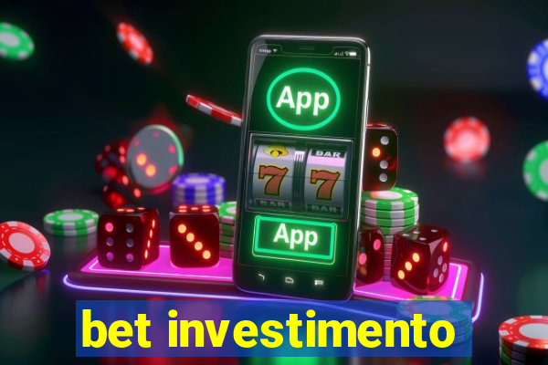 bet investimento